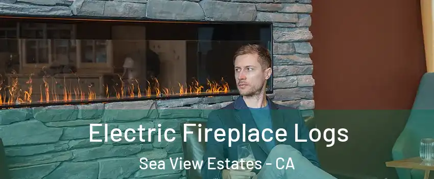 Electric Fireplace Logs Sea View Estates - CA