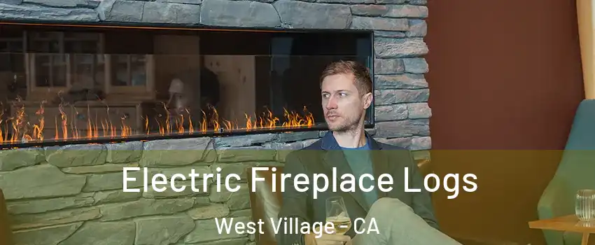 Electric Fireplace Logs West Village - CA