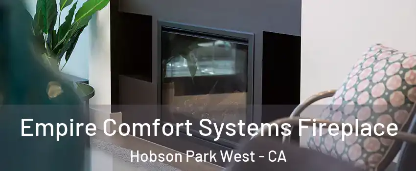 Empire Comfort Systems Fireplace Hobson Park West - CA