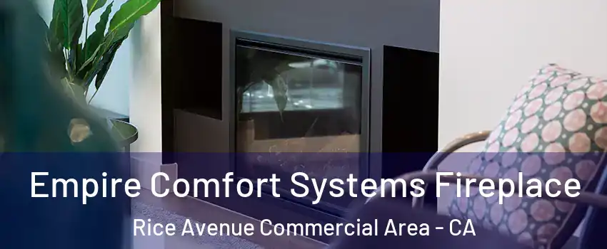 Empire Comfort Systems Fireplace Rice Avenue Commercial Area - CA