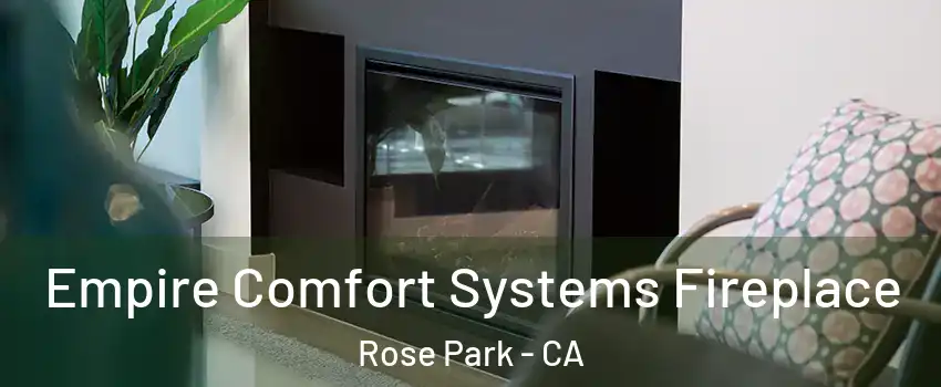 Empire Comfort Systems Fireplace Rose Park - CA