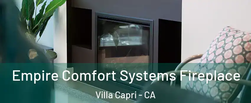 Empire Comfort Systems Fireplace Villa Capri - CA