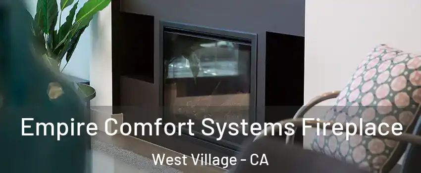 Empire Comfort Systems Fireplace West Village - CA