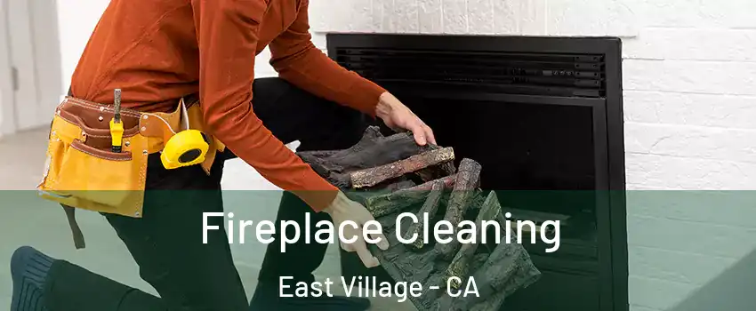 Fireplace Cleaning East Village - CA
