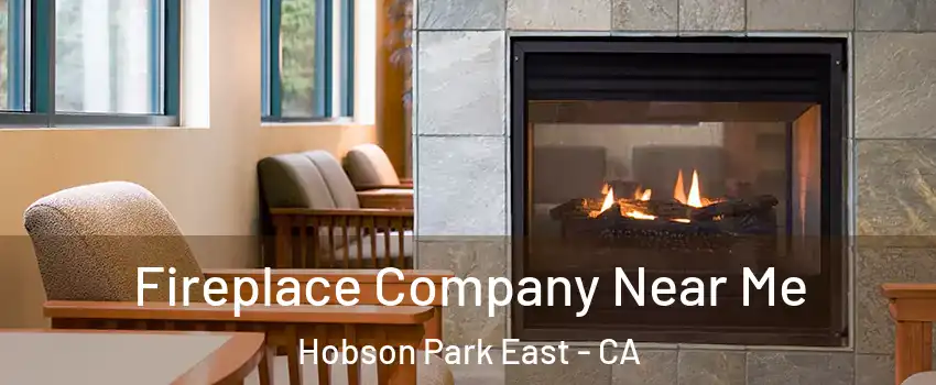 Fireplace Company Near Me Hobson Park East - CA