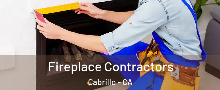 Fireplace Contractors Cabrillo - CA