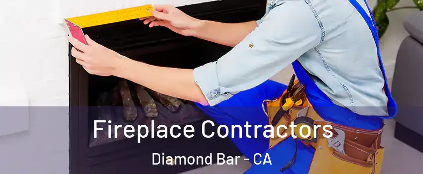Fireplace Contractors Diamond Bar - CA