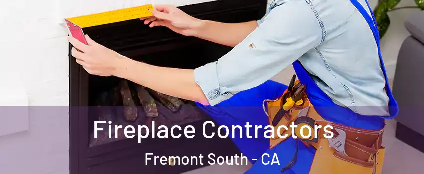 Fireplace Contractors Fremont South - CA