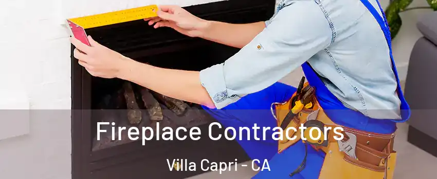 Fireplace Contractors Villa Capri - CA