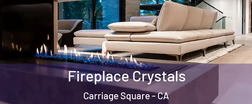 Fireplace Crystals Carriage Square - CA