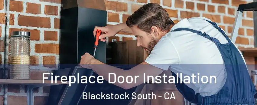 Fireplace Door Installation Blackstock South - CA