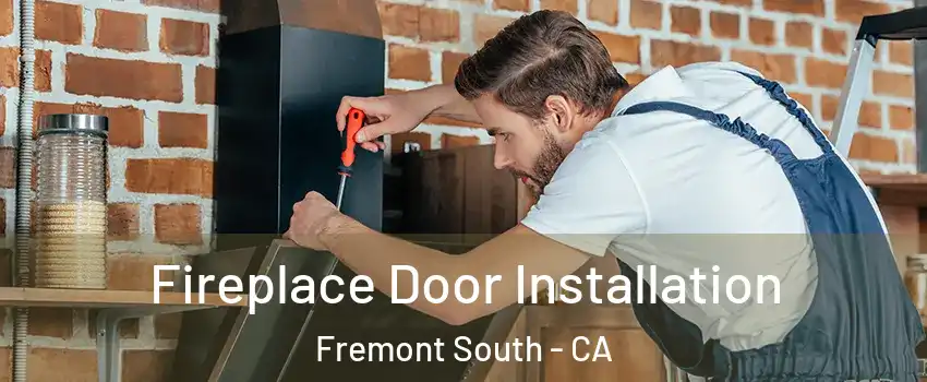 Fireplace Door Installation Fremont South - CA