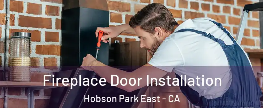 Fireplace Door Installation Hobson Park East - CA