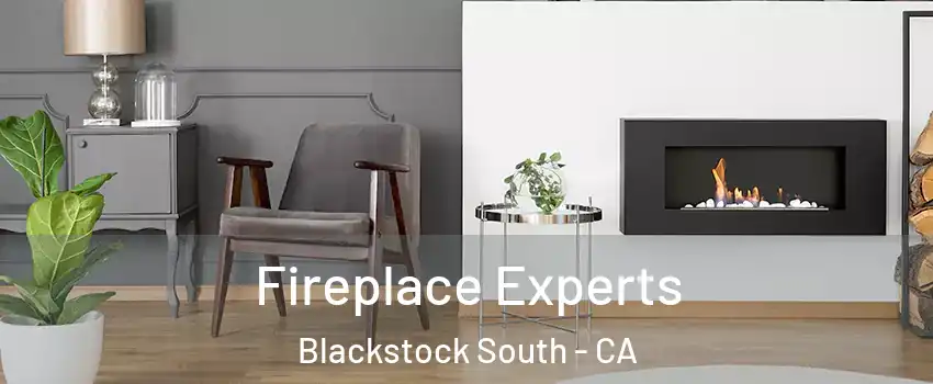 Fireplace Experts Blackstock South - CA