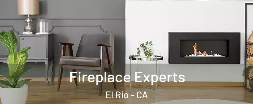 Fireplace Experts El Rio - CA