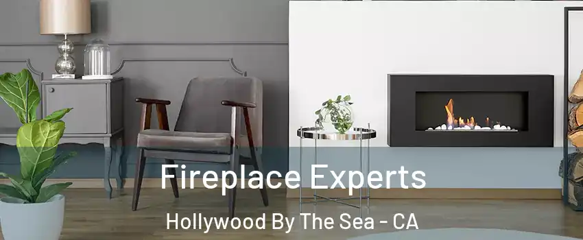 Fireplace Experts Hollywood By The Sea - CA