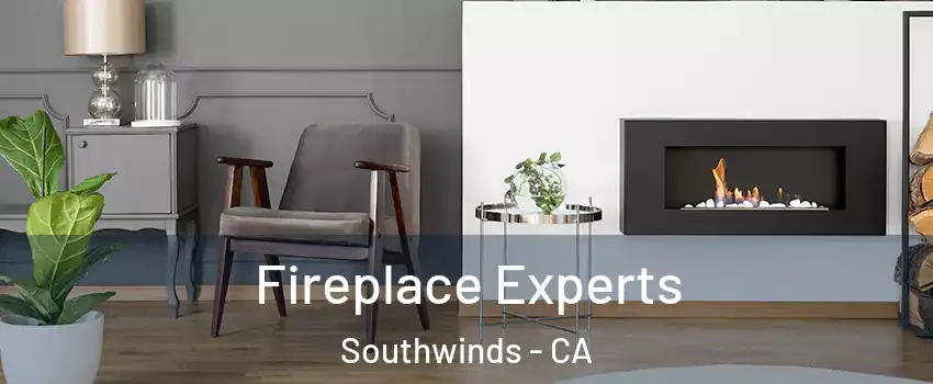 Fireplace Experts Southwinds - CA