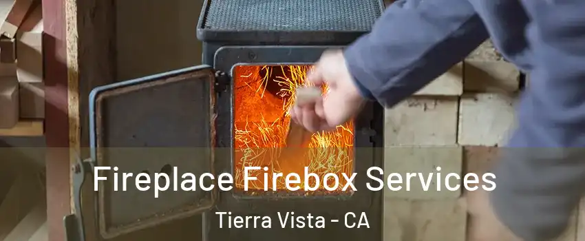 Fireplace Firebox Services Tierra Vista - CA