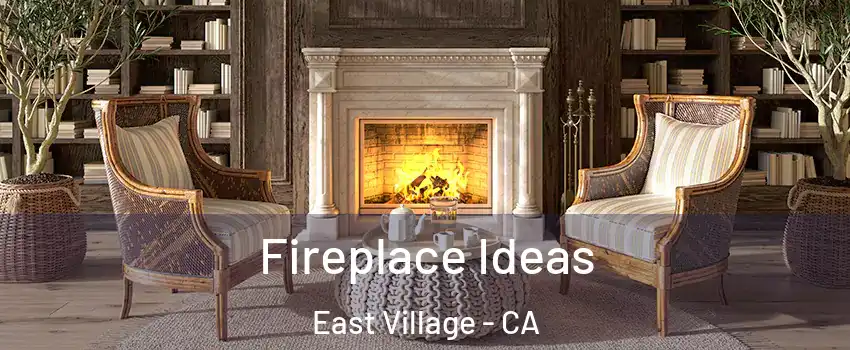 Fireplace Ideas East Village - CA
