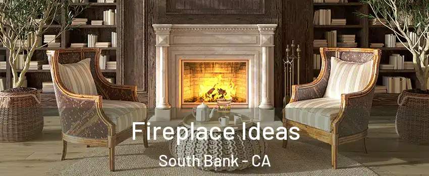 Fireplace Ideas South Bank - CA