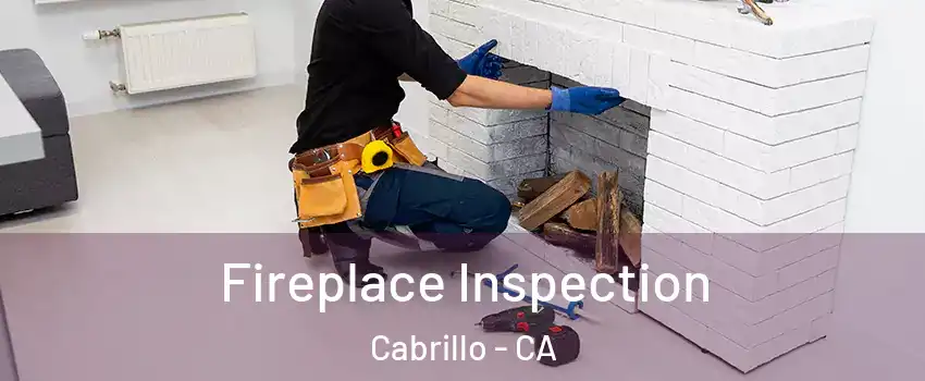Fireplace Inspection Cabrillo - CA