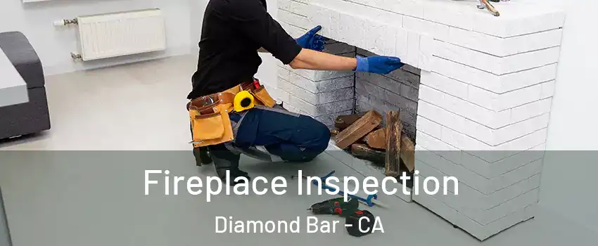 Fireplace Inspection Diamond Bar - CA