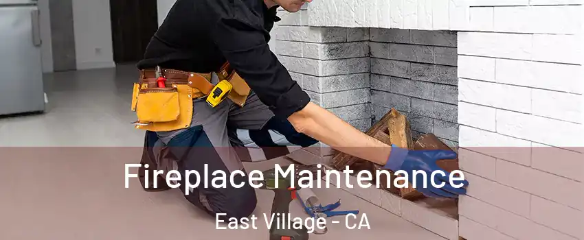 Fireplace Maintenance East Village - CA