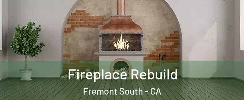 Fireplace Rebuild Fremont South - CA