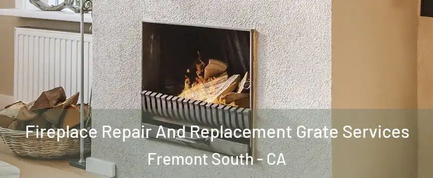 Fireplace Repair And Replacement Grate Services Fremont South - CA