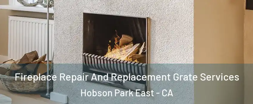 Fireplace Repair And Replacement Grate Services Hobson Park East - CA