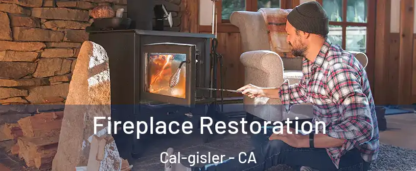 Fireplace Restoration Cal-gisler - CA