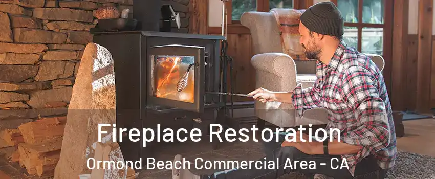 Fireplace Restoration Ormond Beach Commercial Area - CA