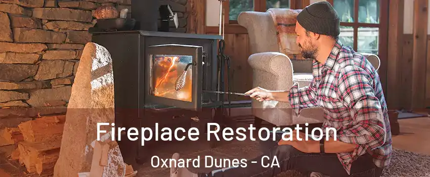 Fireplace Restoration Oxnard Dunes - CA