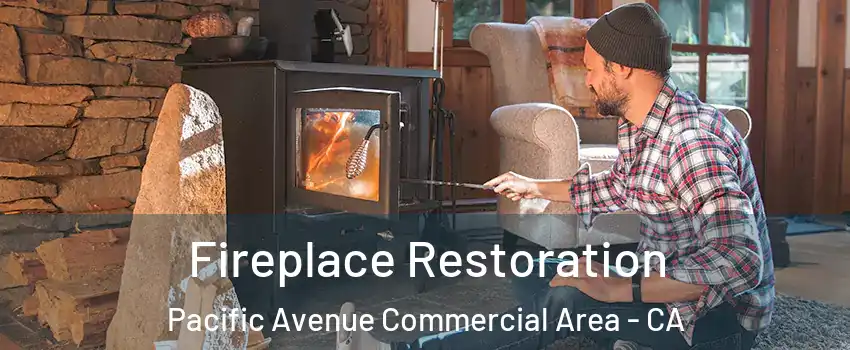 Fireplace Restoration Pacific Avenue Commercial Area - CA