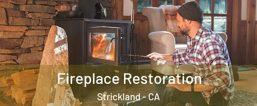 Fireplace Restoration Strickland - CA