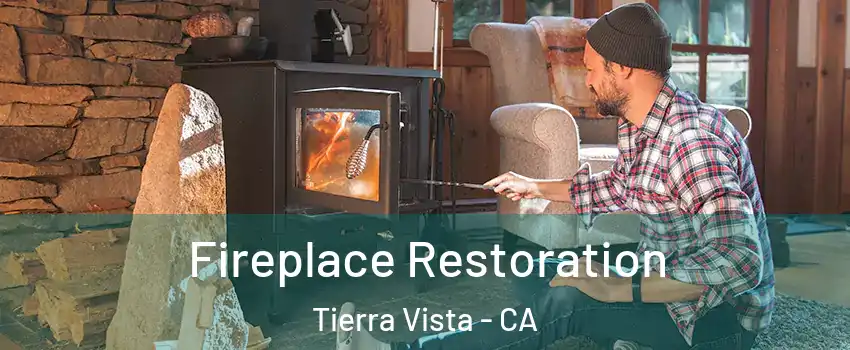 Fireplace Restoration Tierra Vista - CA