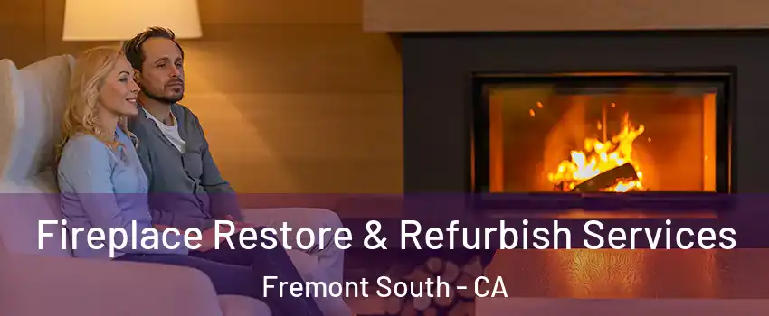 Fireplace Restore & Refurbish Services Fremont South - CA