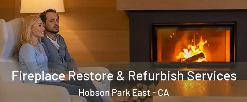 Fireplace Restore & Refurbish Services Hobson Park East - CA