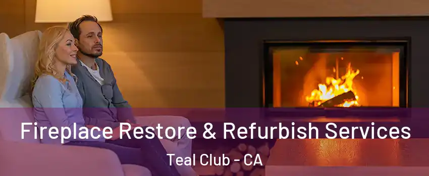 Fireplace Restore & Refurbish Services Teal Club - CA
