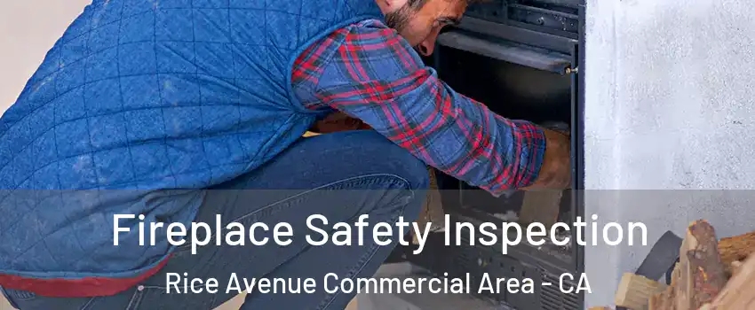 Fireplace Safety Inspection Rice Avenue Commercial Area - CA