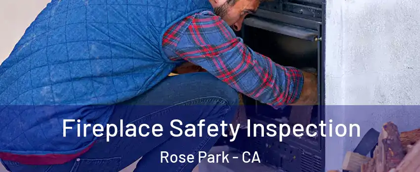 Fireplace Safety Inspection Rose Park - CA