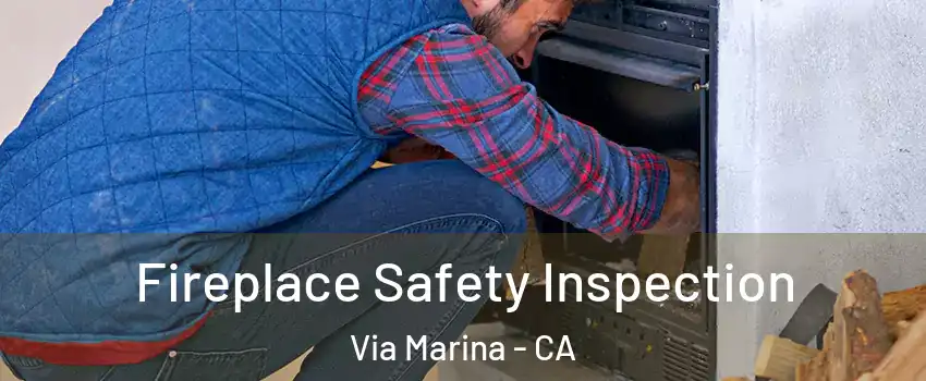 Fireplace Safety Inspection Via Marina - CA
