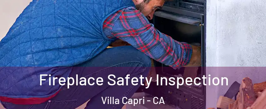 Fireplace Safety Inspection Villa Capri - CA