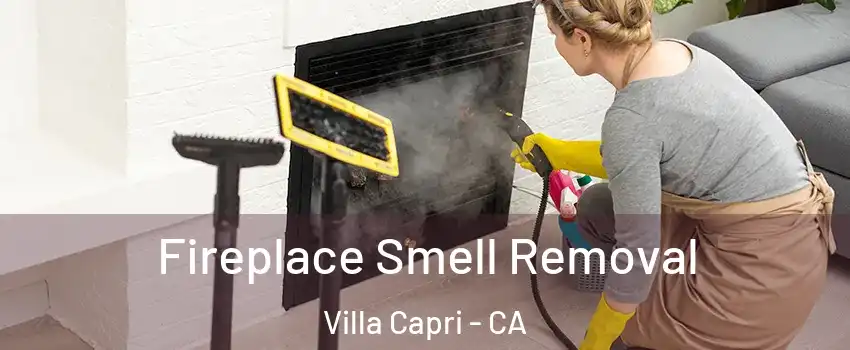 Fireplace Smell Removal Villa Capri - CA