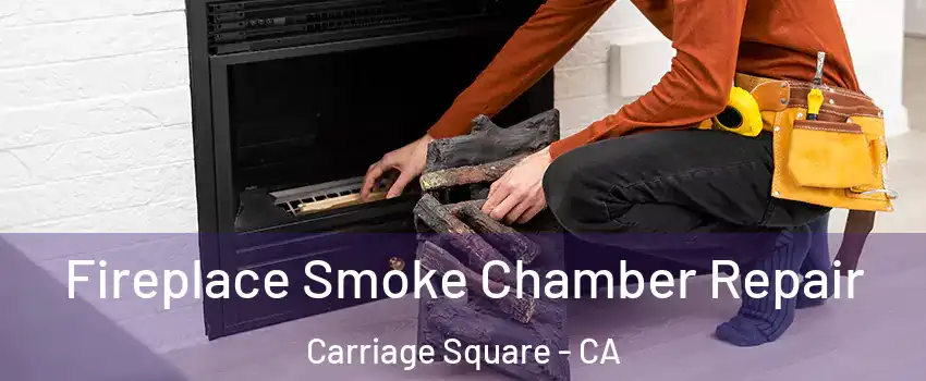 Fireplace Smoke Chamber Repair Carriage Square - CA