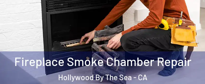 Fireplace Smoke Chamber Repair Hollywood By The Sea - CA