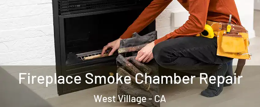 Fireplace Smoke Chamber Repair West Village - CA