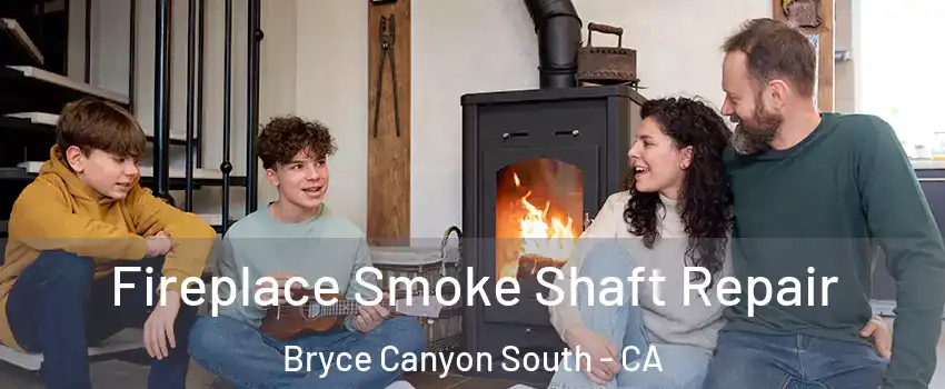 Fireplace Smoke Shaft Repair Bryce Canyon South - CA
