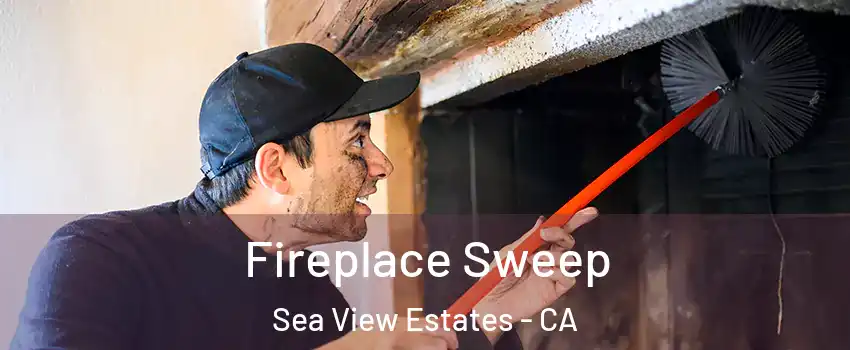 Fireplace Sweep Sea View Estates - CA
