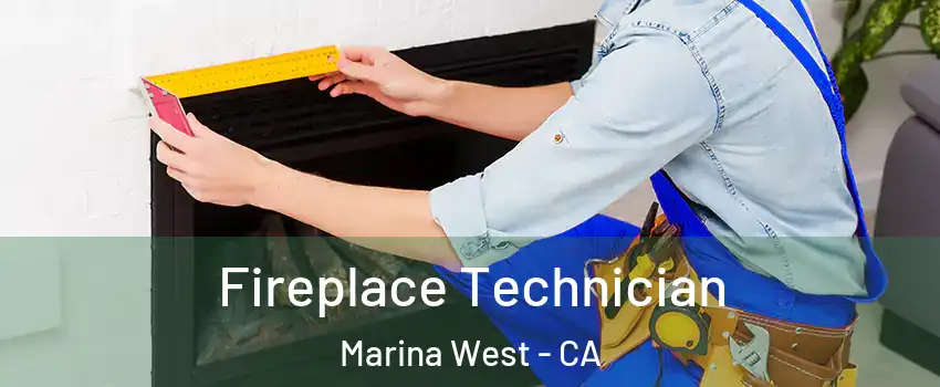 Fireplace Technician Marina West - CA